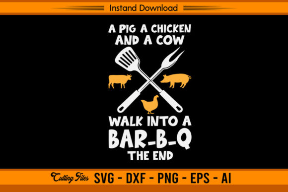 A Pig a Chicken and a Cow Funny BBQ Graphics for Crafts