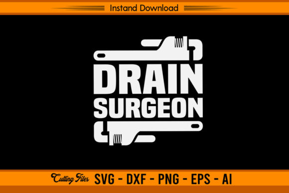 Drain Surgeon - Funny Plumber Graphics for Crafts & Branding