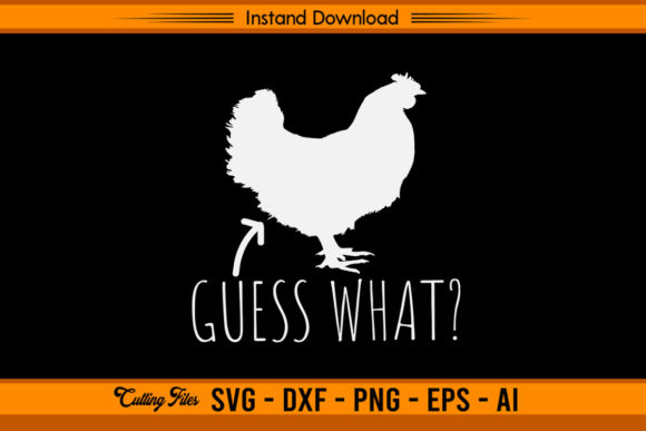 Guess What - Funny Chicken Graphics for Crafts