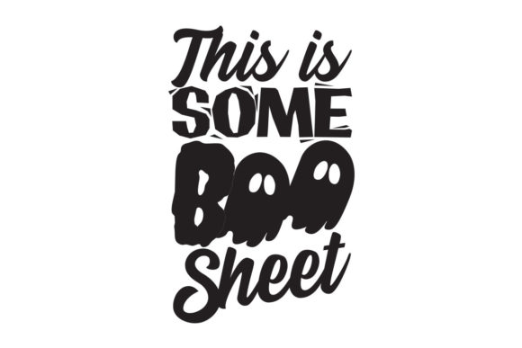 Halloween This is Some Boo Sheet SVG: Graphics for Crafts