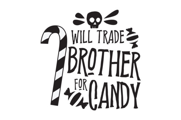 Halloween Will Trade Brother for Candy Graphics and Crafts Review