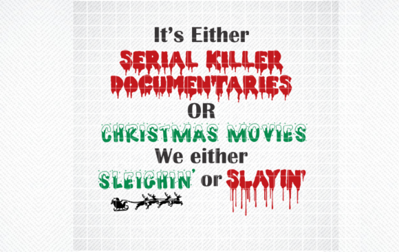 ITS EITHER SERIAL KILLER DOCUMENTARY SVG: A Graphics & Crafts Review