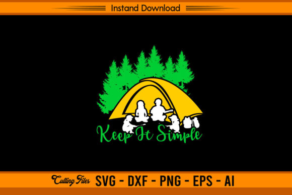 Keep It Simple - Funny Camping Graphics for Crafts