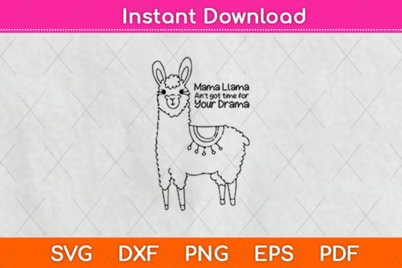 Mama Llama Ain't Got Time for Your Drama: Graphics & Crafts Review