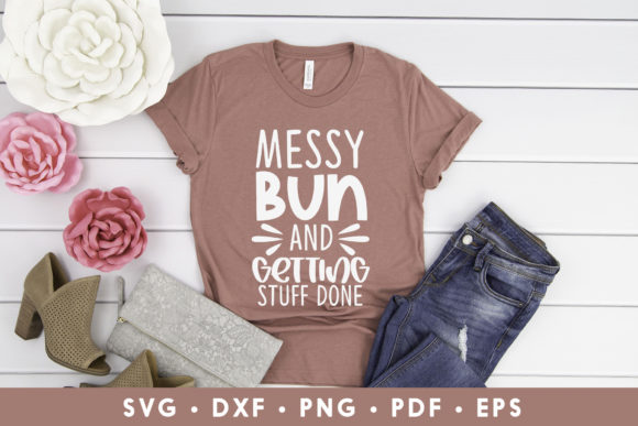 Messy Bun and Getting Stuff Mom SVG for Crafts & Graphics