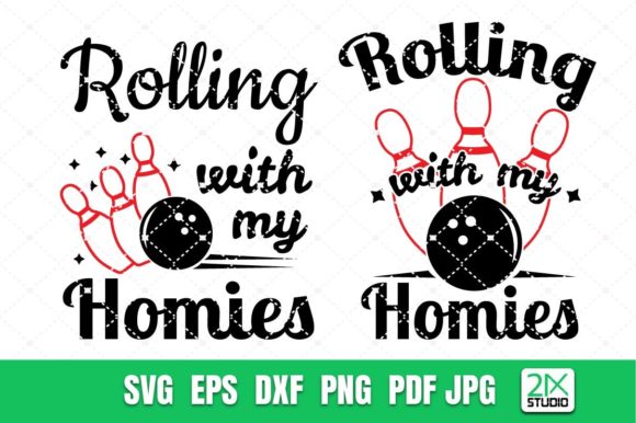 Rolling with My Homies SVG, Bowling SVG Graphics in Crafts